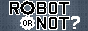 Robot or Not?